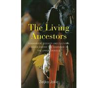 Zeljko Jokic The Living Ancestors (Copertina rigida)