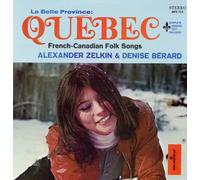 Zelkin/Berard - La Belle Province Quebec: French-Canadian Folk Son