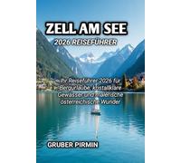 ZELL AM SEE 2026 REISEFÜHRER
