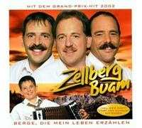 Zellberg Buam - Berge,die Mein Leben Erzählen