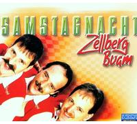 Zellberg Buam - Samstagnacht