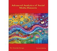 Dr Zemelak Goraga Advanced Analytics of Social Media Datasets (Tascabile)
