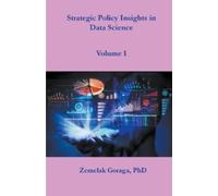 Zemelak Goraga Strategic Policy Insights in Data Science (Tascabile)