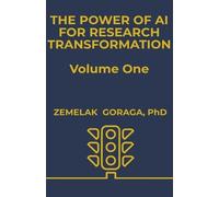 Zemelak Goraga The Power of AI for Research Transformation (Tascabile)
