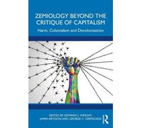 Zemiology Beyond the Critique of Capitalism: Harm, Colonialism and Decolonization