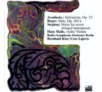 Zemlinsky Sinfonietta / Rudi Stephan Music For Seven Stringed Instruments / Reger Suite Op. 103a For Violin & Orchestra by Zemlinsky