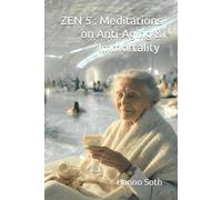 ZEN 5 : Meditations on Anti-Aging & Immortality (Standard Color)