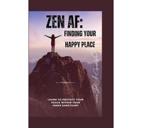 Zen AF: Finding Your Happy Place