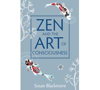 Zen and the Art of Consciousness