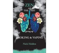 Zen and the Art of Giving up Smoking and Vaping