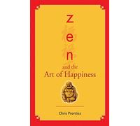 Zen And The Art Of Happiness