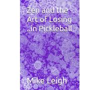 Zen and the Art of Losing (in Pickleball)