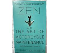 Zen and the Art of Motorcycle Maintenance: An Inquiry Into Values [Lingua inglese]