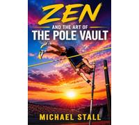 Zen and the Art of Pole Vaulting: The Inner Game of Flight