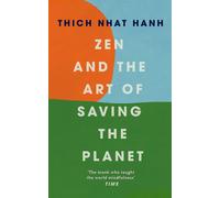 Zen and the Art of Saving the Planet: Thich Nhat Hanh [Hardcover] [Feb 07, 2025]