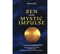 Zen and the Mystic Impulse