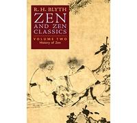 Zen and Zen Classics (Volume Two): History of Zen