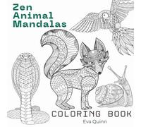 Zen Animal Mandalas Coloring Book: 40 Intricate Designs and Relaxing Patterns for a Deep, Immersive Artistic Experience