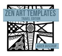 Zen Art Templates: Bold Templates for Doodles, Coloring, and More
