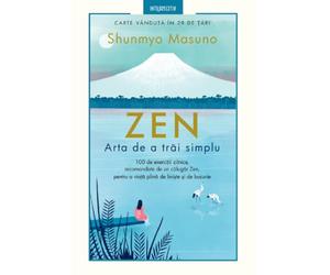 Zen. Arta de a trai simplu - Shunmyo Masuno, Editie in limba romana