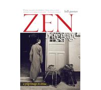 Zen Baggage: A Pilgrimage to China