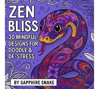 Zen bliss: 30 designs for doodle & de-stress
