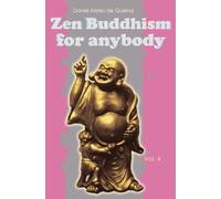 Zen Buddhism for anybody Vol. 4: Maitreya is you