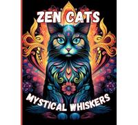 Zen Cats: Mystical Whiskers