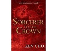 Zen Cho Sorcerer to the Crown (Tascabile) Sorcerer to the Crown Novel