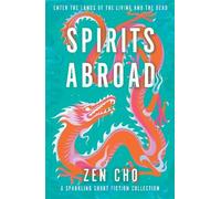 Zen Cho Spirits Abroad (Copertina rigida)