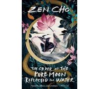 Zen Cho The Order of the Pure Moon Reflected in Water (Tascabile)