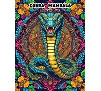 Zen Cobras: Advanced & Intricate Geometric Patterns of Majestic Snakes for Meditation and Focus