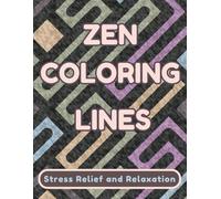 Zen Coloring Lines: Find Your Flow with Calming Linear Designs