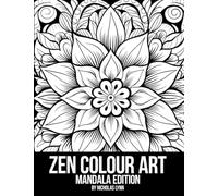 Zen Colour Art: Mandala Edition