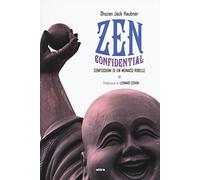 Zen confidential. Confessioni di un monaco ribelle