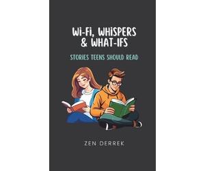 Zen Derrek Wi-Fi, Whispers & What-Ifs (Tascabile)