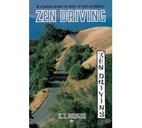 Zen Driving: Be a Buddha Behind the Wheel of Your Automobile