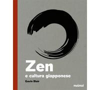 Zen e cultura giapponese - Blair Gavin