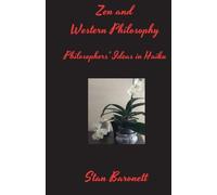 Zen e Western Philosophy Philosophers' Ideas in Haiku - copertina rigida...