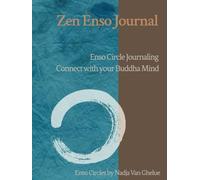 Zen Enso Journal: Enso Circle Journaling, Connect with your Buddha Mind