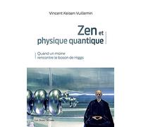 Zen et physique quantique: Quand un moine rencontre le boson de Higgs