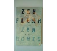 Zen Flesh Zen Bones