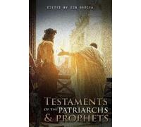 Zen Garcia Testaments of the Patriarchs and Prophets (Tascabile)