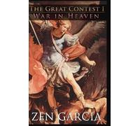 Zen Garcia The Great Contest: War In Heaven (Copertina rigida)