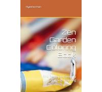 Zen Garden Coloring Book: Find Peace and Serenity Through Coloring