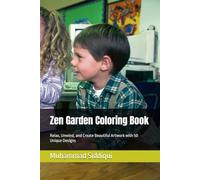 Zen Garden Coloring Book: Relax, Unwind, and Create Beautiful Artwork with 50 Unique Designs