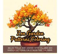 Zen Garden Patterns Coloring: Zen Garden Patterns Coloring Book | cute coloring book for kids | coloring book for adults | kawaii coloring book | Coloring Book for Adults and Kids | Bold and Easy