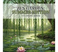 Zen Garden _ Summer Edition: A Japanese Coloring Book for Calm and Mindfulness