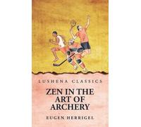 Zen In the Art Of Archery (Copertina rigida)