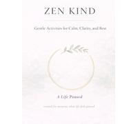 Zen Kind: Gentle Activities for Calm, Clarity, and Rest